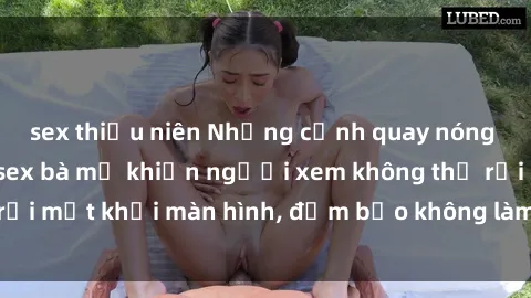 sex thiếu niên Những cảnh quay nóng bỏng trong phim sex bà mẹ khiến người xem không thể rời mắt khỏi màn hình, đảm bảo không làm bạn thất vọng!