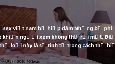sex việt nam bị hiếp dâm Những bộ phim jav SM không che khiến người xem không thể rời mắt. Điểm nổi bật của thể loại này là sự tinh tế trong cách thể hiện cảm xúc và sự hấp dẫn của những cảnh quay.