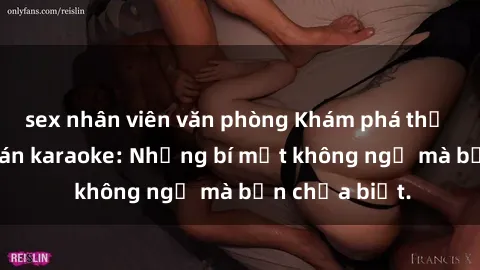 sex nhân viên văn phòng Khám phá thế giới sex ở quán karaoke: Những bí mật không ngờ mà bạn chưa biết.