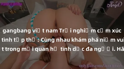 gangbang việt nam Trải nghiệm cảm xúc mới mẻ với làm tình tập thể: Cùng nhau khám phá niềm vui và sự mãnh liệt trong mối quan hệ tình dục đa người. Hãy thử ngay để biết cảm giác thú vị này!