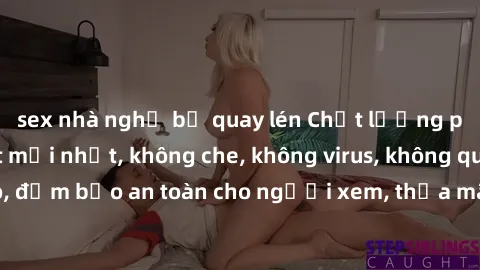 sex nhà nghỉ bị quay lén Chất lượng phim sex cập nhật mới nhất, không che, không virus, không quảng cáo, đảm bảo an toàn cho người xem, thỏa mãn nhu cầu tình dục của bạn.