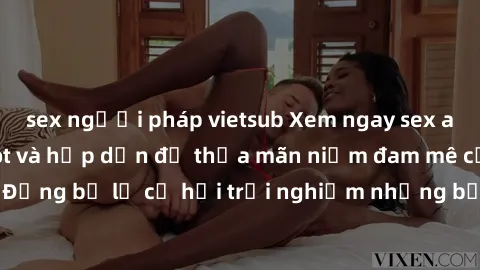 sex người pháp vietsub Xem ngay sex anime vietsub cực hot và hấp dẫn để thỏa mãn niềm đam mê của bạn! Đừng bỏ lỡ cơ hội trải nghiệm những bộ anime đỉnh cao chỉ có tại đây!