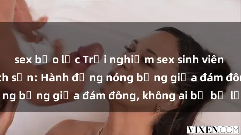 sex bạo lực Trải nghiệm sex sinh viên sôi động trong khách sạn: Hành động nóng bỏng giữa đám đông, không ai bị bỏ lỡ