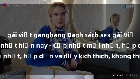 gái việt gangbang Danh sách sex gái Việt Nam sinh viên hot nhất hiện nay - Cập nhật mới nhất, hấp dẫn và đầy kích thích, không thể bỏ qua!