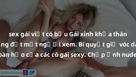 sex gái việt có bầu Gái xinh khỏa thân khoe dáng nóng bỏng đốt mắt người xem. Bí quyết giữ vóc dáng hoàn hảo của các cô gái sexy. Chụp ảnh nude tự tin không sợ lộ hàng.