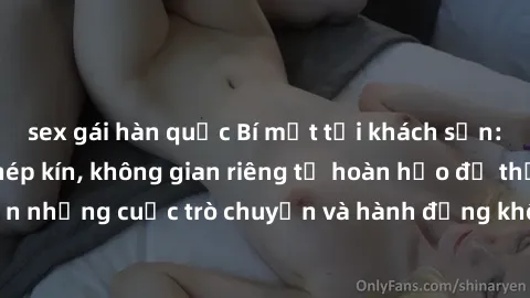 sex gái hàn quốc Bí mật tại khách sạn: Phòng quay lén khép kín, không gian riêng tư hoàn hảo để thực hiện những cuộc trò chuyện và hành động không bị người khác phát hiện.