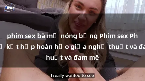 phim sex bà mẹ nóng bỏng Phim sex Pháp - Sự kết hợp hoàn hảo giữa nghệ thuật và đam mê