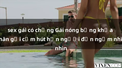 sex gái có chồng Gái nóng bỏng khỏa thân gợi cảm hút hồn người đến ngắm nhìn